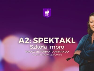 A2 PAWLUŚKIEWICZ A2: Spektakl — Joanna Pawluśkiewicz